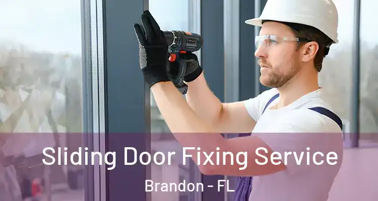  Sliding Door Fixing Service Brandon - FL