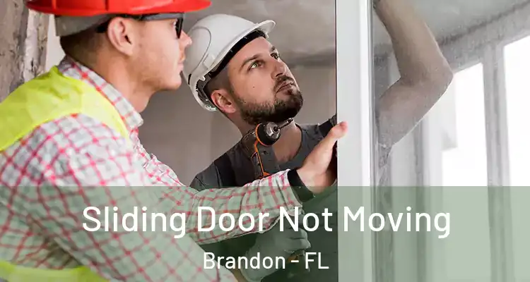  Sliding Door Not Moving Brandon - FL